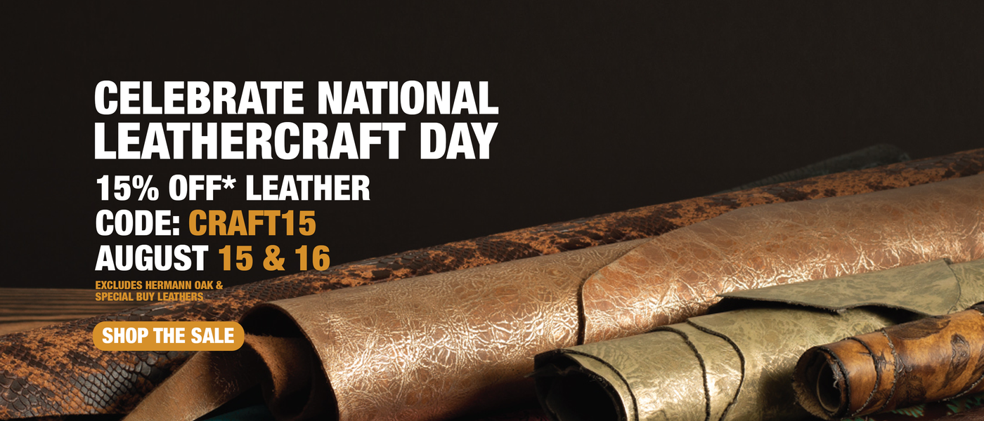 National Leathercraft Day sale featuring assorted leather hides, 15% off leather August 15–16 with code CRAFT15.