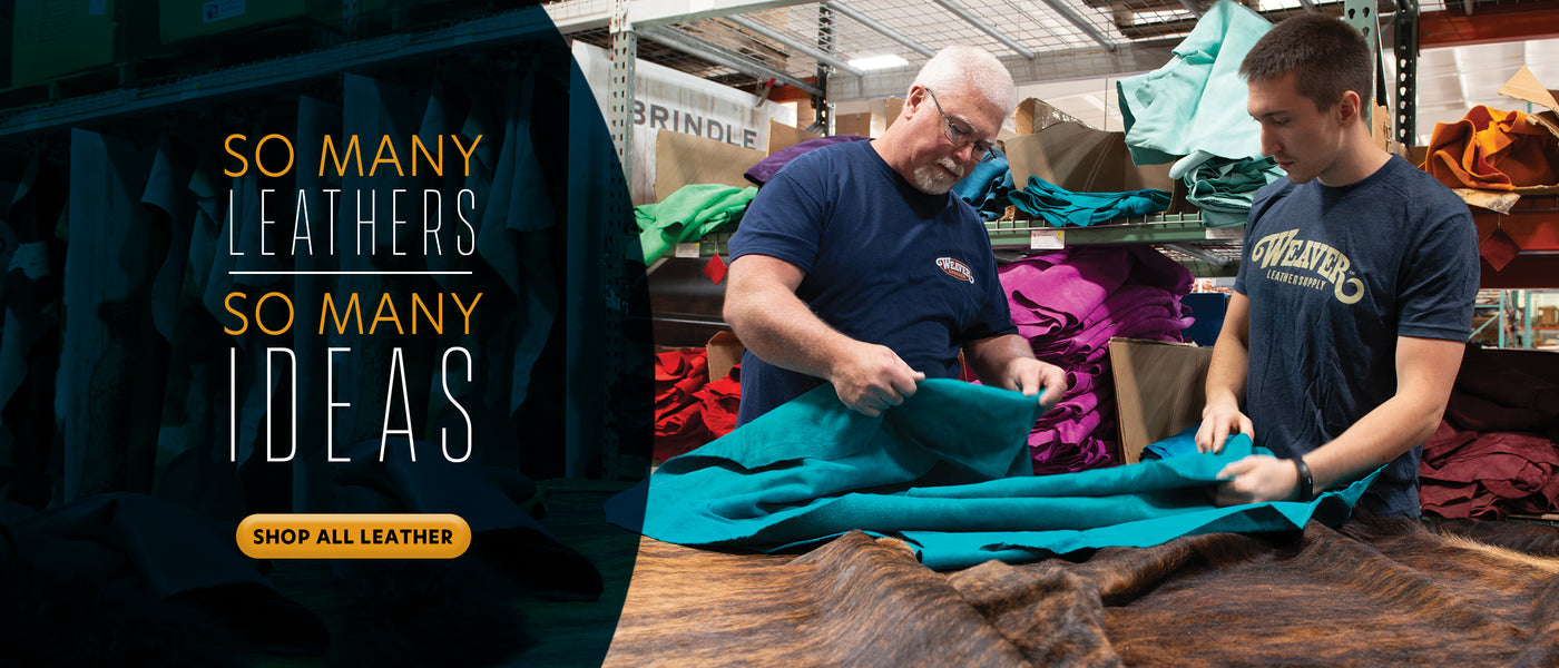 Weaver Leather Supply employees sorting colorful leather hides beside the text “So Many Leathers, So Many Ideas.”